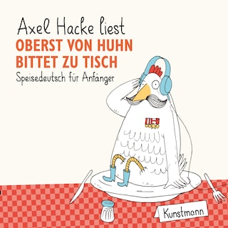 Oberst von Huhn bittet zu Tisch als Hörbuch