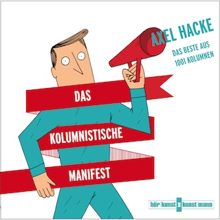 Das kolumnistische Manifest als Hörbuch
