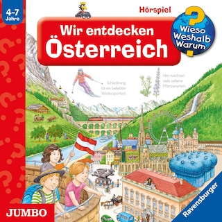 Wir entdecken Österreich (Wieso? Weshalb? Warum? Folge 58) als Hörbuch
