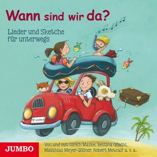 Wann sind wir da? als Hörbuch