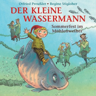 Der kleine Wassermann - Sommerfest im Mühlenweiher als Hörbuch