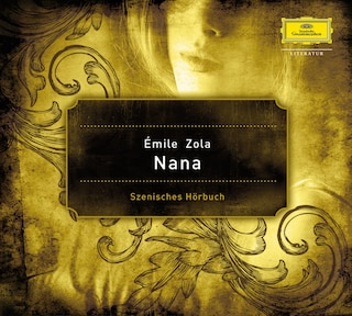 Émile Zola: Nana als Hörbuch