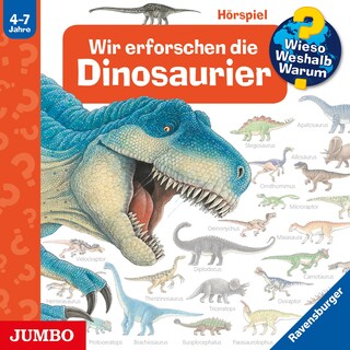 Wir erforschen die Dinosaurier (Wieso? Weshalb? Warum? Folge 55) als Hörbuch