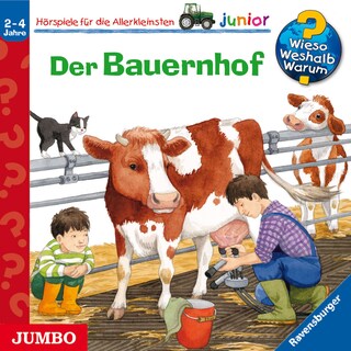 Der Bauernhof (Wieso? Weshalb? Warum? JUNIOR, Folge 1) als Hörbuch