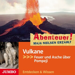 Abenteuer! Maja Nielsen erzählt. Vulkane als Hörbuch