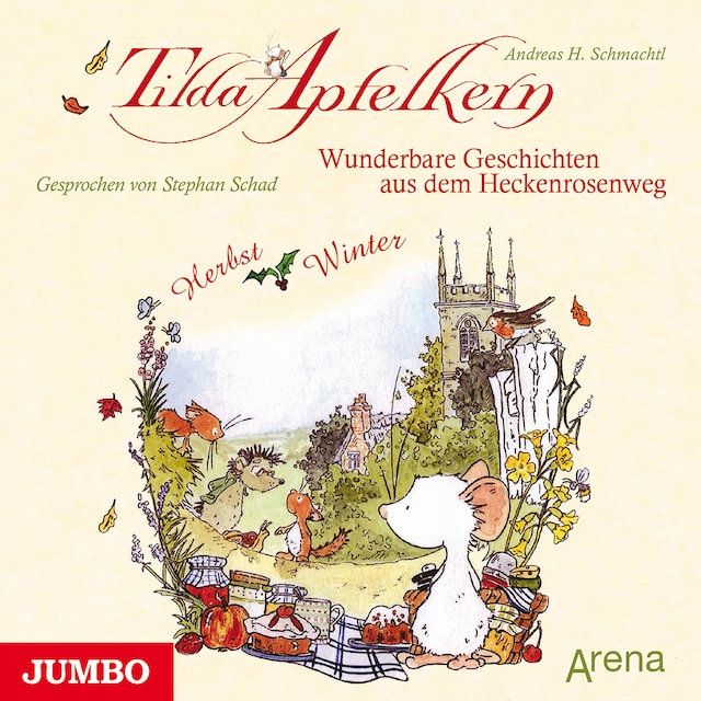 Copertina del libro per Tilda Apfelkern. Wunderbare Geschichten aus dem Heckenrosenweg: Herbst und Winter