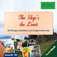 PONS Hörbuch Englisch: The Skye's the Limit