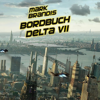 01: Bordbuch Delta VII als Hörbuch
