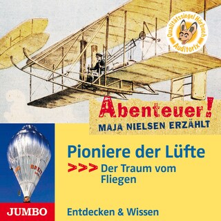 Abenteuer! Maja Nielsen erzählt. Pioniere der Lüfte als Hörbuch