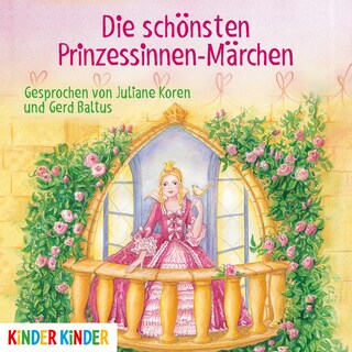 Die schönsten Prinzessinnen-Märchen als Hörbuch
