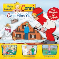 05: Conni fährt Ski / Conni und der Osterhase / Conni geht zum Kinderarzt / Conni spielt Fußball (Vier Hörspiele zur TV-Serie)