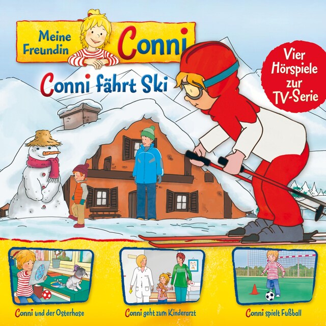 Buchcover für 05: Conni fährt Ski / Conni und der Osterhase / Conni geht zum Kinderarzt / Conni spielt Fußball (Vier Hörspiele zur TV-Serie)
