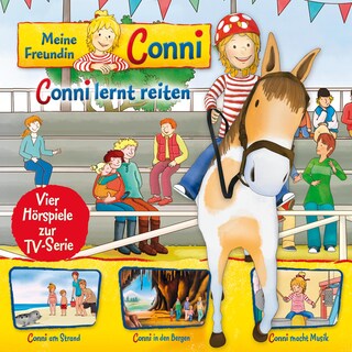 06: Conni lernt reiten / Conni am Strand / Conni in den Bergen / Conni macht Musik (Vier Hörspiele zur TV-Serie) als Hörbuch
