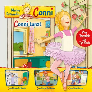 03: Conni tanzt / Conni lernt die Uhrzeit / Conni lernt Rad fahren / Conni lernt backen (Vier Hörspiele zur TV-Serie) als Hörbuch