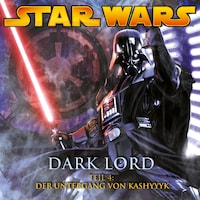 Dark Lord - Teil 4: Der Untergang von Kashyyyk