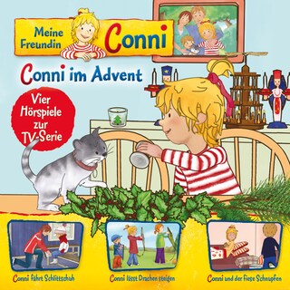 10: Conni im Advent / Conni fährt Schlittschuh / Conni lässt Drachen steigen / Conni und der fiese Schnupfen (Vier Hörspiele zur TV-Serie) als Hörbuch