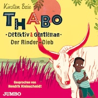Thabo. Detektiv & Gentleman. Der Rinder-Dieb