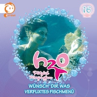 16: Wünsch' dir was / Verflixtes Fischmenü