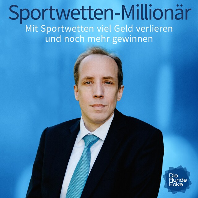Buchcover für Sportwetten-Millionär: Mit Sportwetten viel Geld verlieren und noch mehr gewinnen
