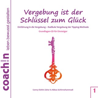 Vergebung ist der Schlüssel zum Glück als Hörbuch