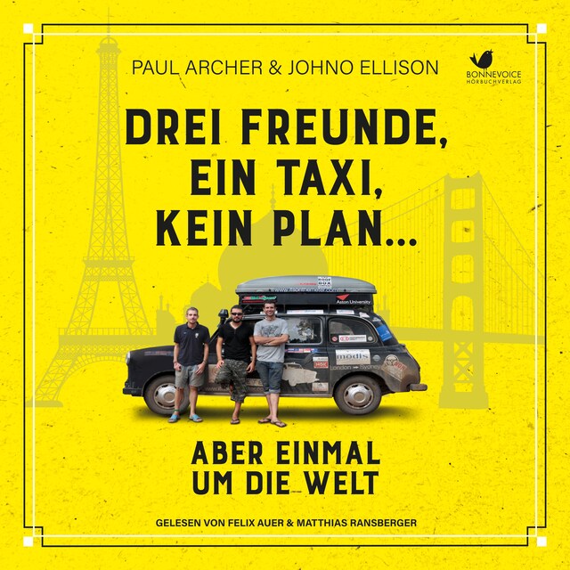 Portada de libro para Drei Freunde, ein Taxi, kein Plan...Aber einmal um die Welt