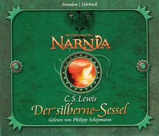 Die Chroniken von Narnia Band 06: Der silberne Sessel als Hörbuch