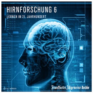 Hirnforschung 6 als Hörbuch