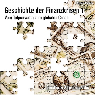 Geschichte der Finanzkrisen als Hörbuch