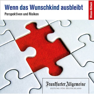 Wenn das Wunschkind ausbleibt als Hörbuch