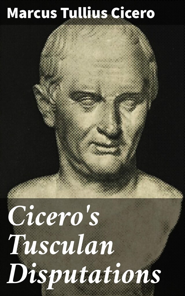 Okładka książki dla Cicero's Tusculan Disputations