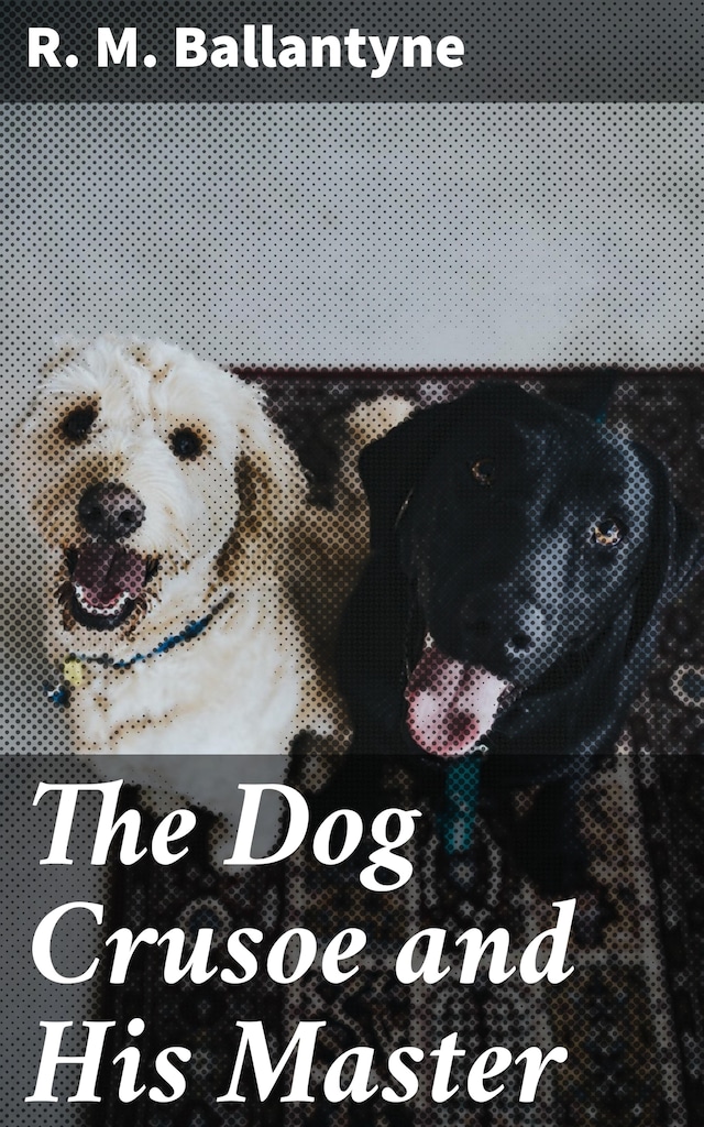Boekomslag van The Dog Crusoe and His Master
