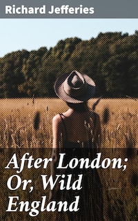 After London; Or, Wild England