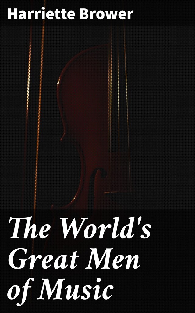 Book cover for The World's Great Men of Music