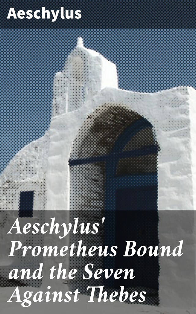 Boekomslag van Aeschylus' Prometheus Bound and the Seven Against Thebes