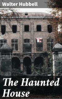 The Haunted House