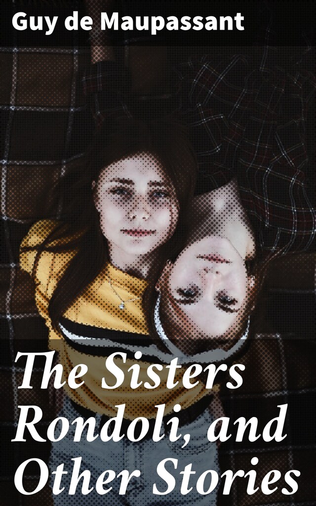 Okładka książki dla The Sisters Rondoli, and Other Stories