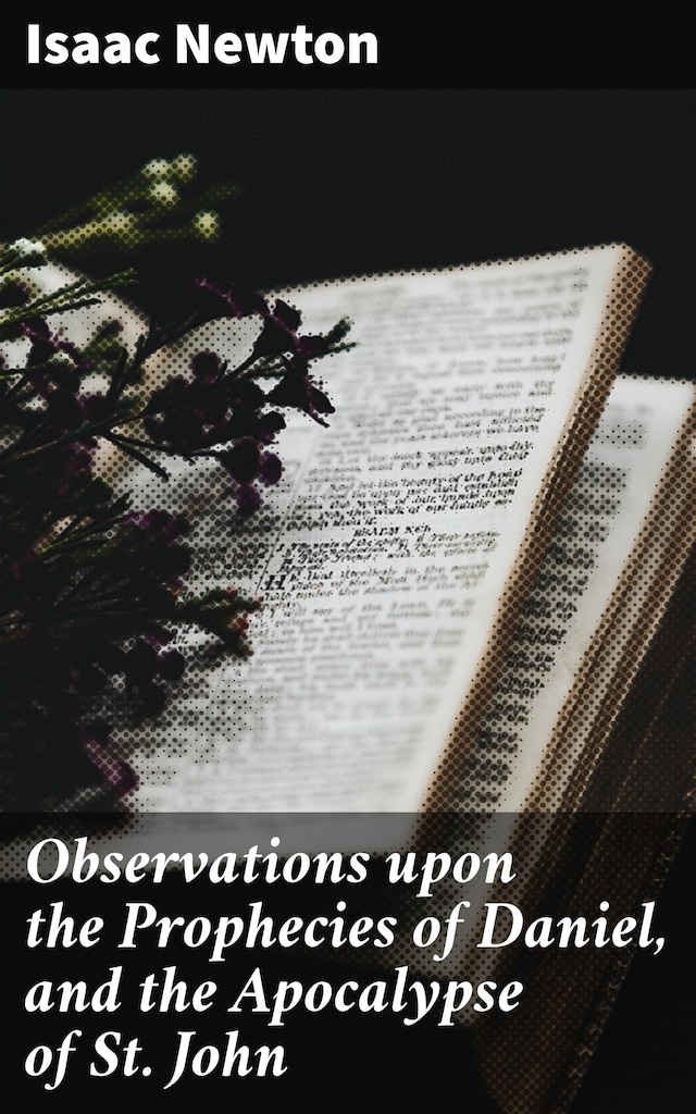 Okładka książki dla Observations upon the Prophecies of Daniel, and the Apocalypse of St. John
