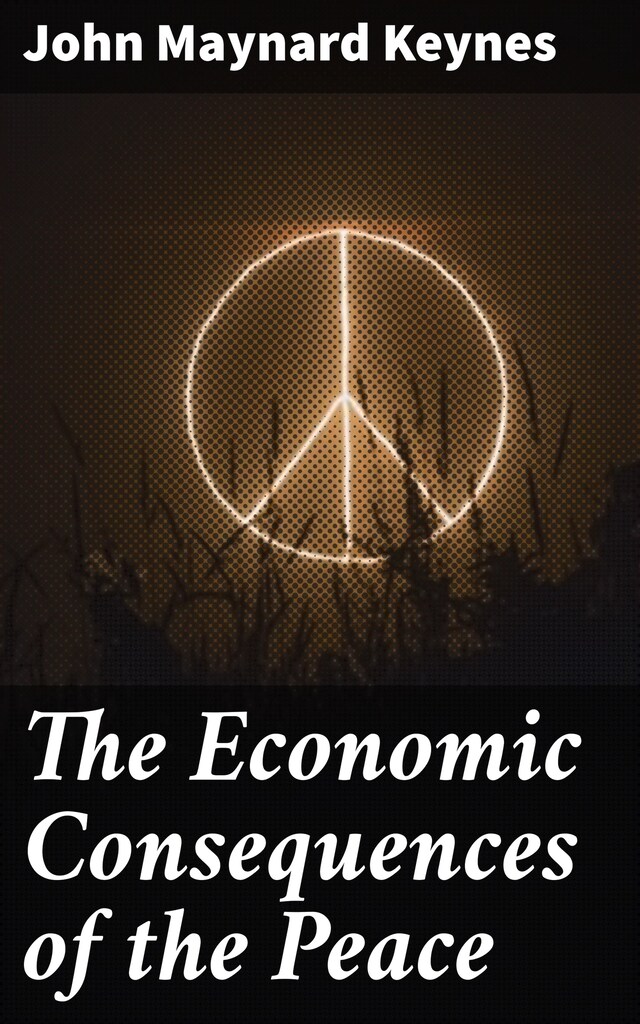 Kirjankansi teokselle The Economic Consequences of the Peace