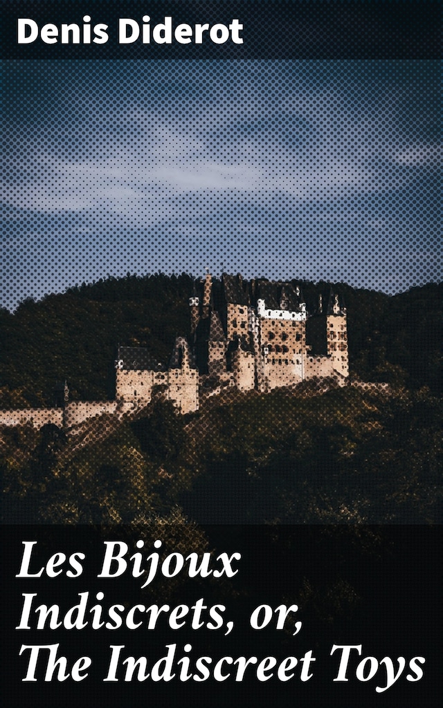Bokomslag för Les Bijoux Indiscrets, or, The Indiscreet Toys