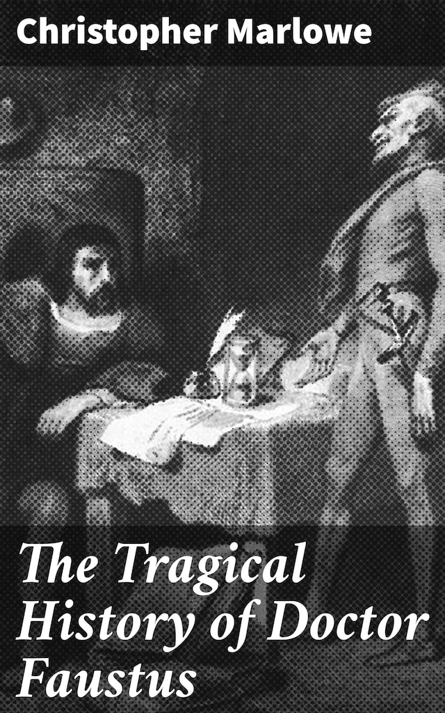Portada de libro para The Tragical History of Doctor Faustus