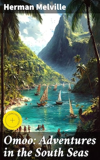 Omoo: Adventures in the South Seas