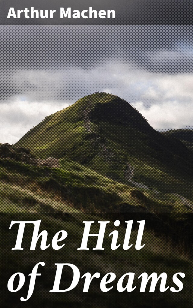 Portada de libro para The Hill of Dreams