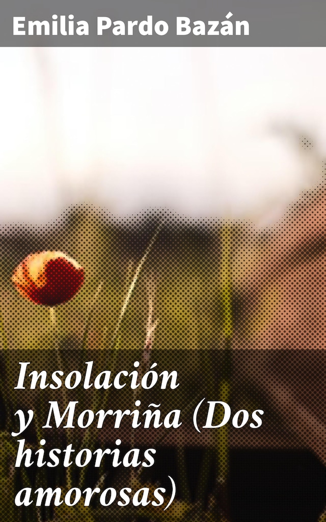Book cover for Insolación y Morriña (Dos historias amorosas)