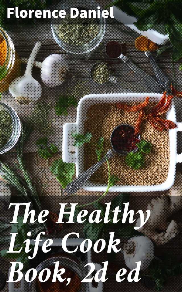 Boekomslag van The Healthy Life Cook Book, 2d ed