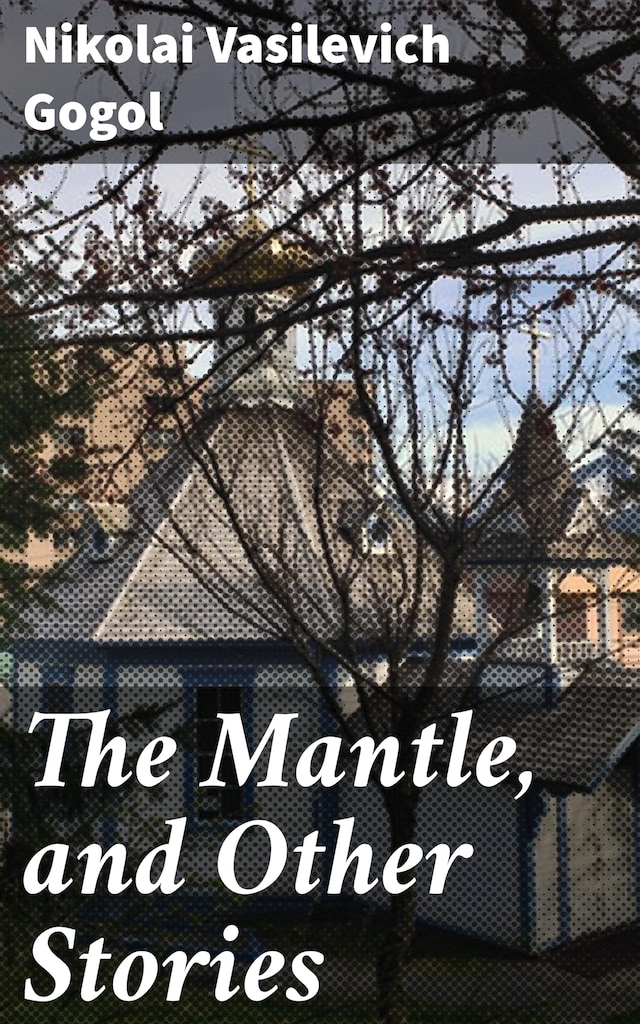 Book cover for The Mantle, and Other Stories