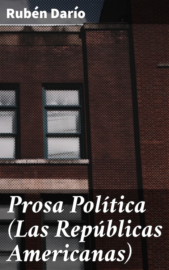 Buchcover für Prosa Política (Las Repúblicas Americanas)