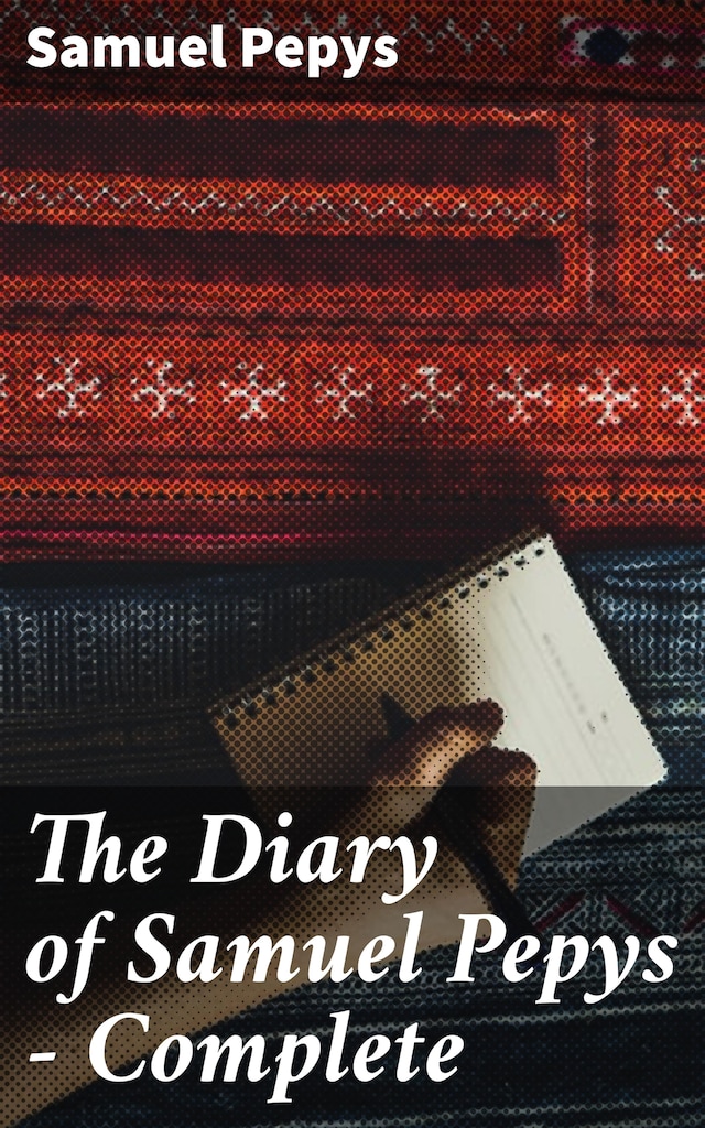 Bokomslag för The Diary of Samuel Pepys — Complete