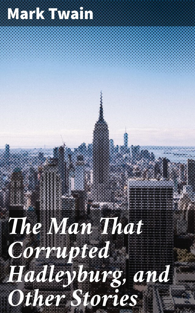 Buchcover für The Man That Corrupted Hadleyburg, and Other Stories