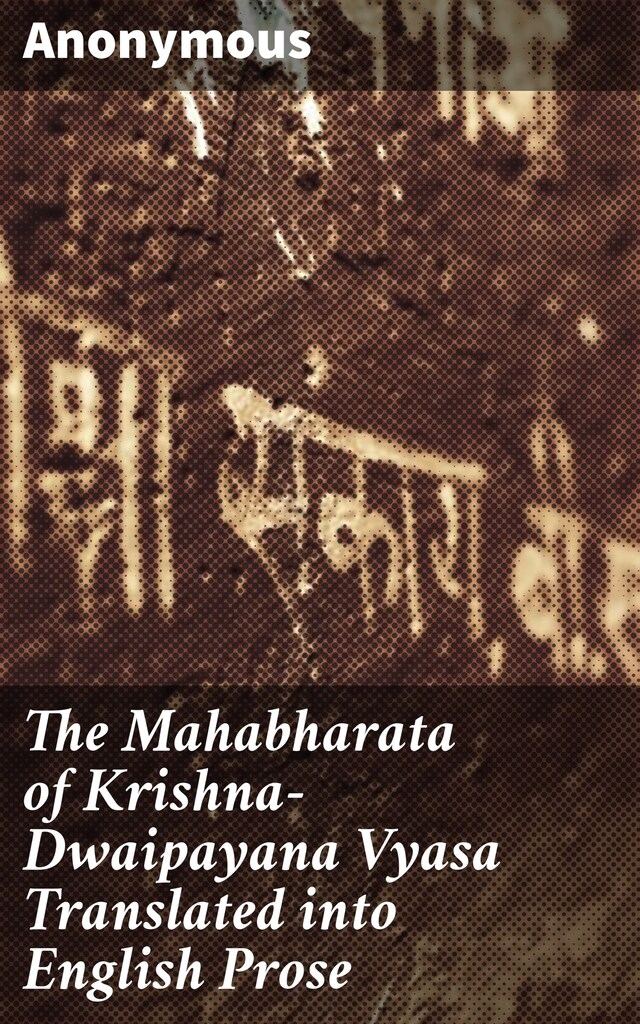 Buchcover für The Mahabharata of Krishna-Dwaipayana Vyasa Translated into English Prose