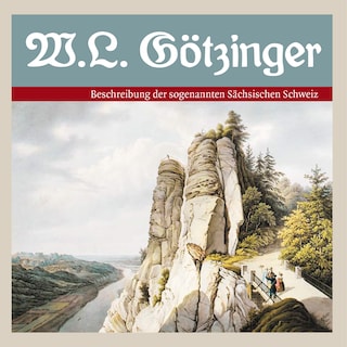 Beschreibung der sogenannten Sächsischen Schweiz als Hörbuch